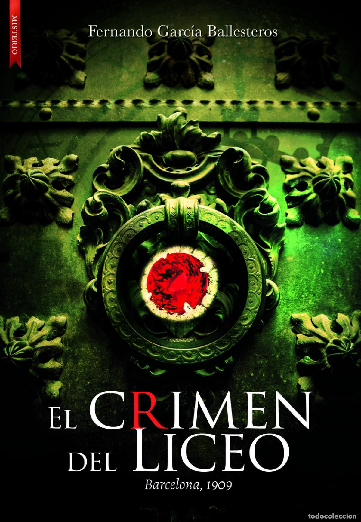 books: CRIMEN DEL LICEO,EL - BARCELONA 1909 - Garc&iacute;a Ballesteros Fernando