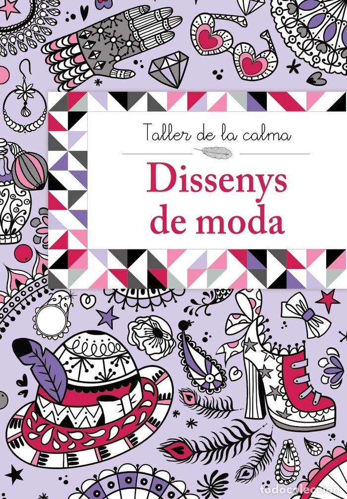 books: TALLER DE LA CALMA. DISSENYS DE MODA - AA.VV.