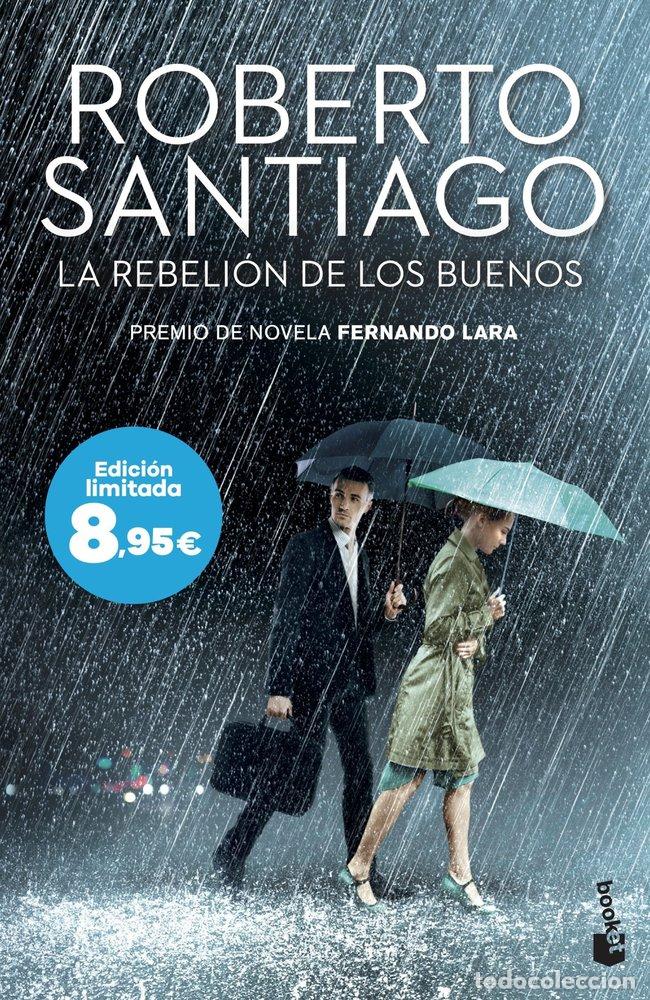 Libros: LA REBELION DE LOS BUENOS - ROBERTO SANTIAGO