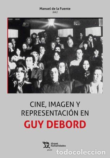 Livres: CINE IMAGEN Y REPRESENTACION EN GUY DEBORD - DE LA FUENTE, MANUEL