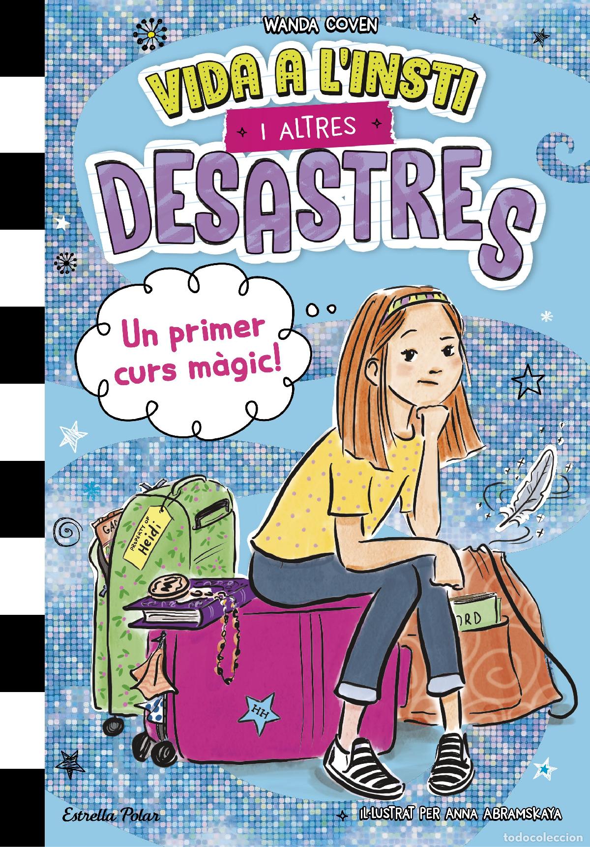 Livres: VIDA A L'INSTI I ALTRES DESASTRES 1. UN PRIMER CURS M&Agrave;GIC! - Coven, Wanda