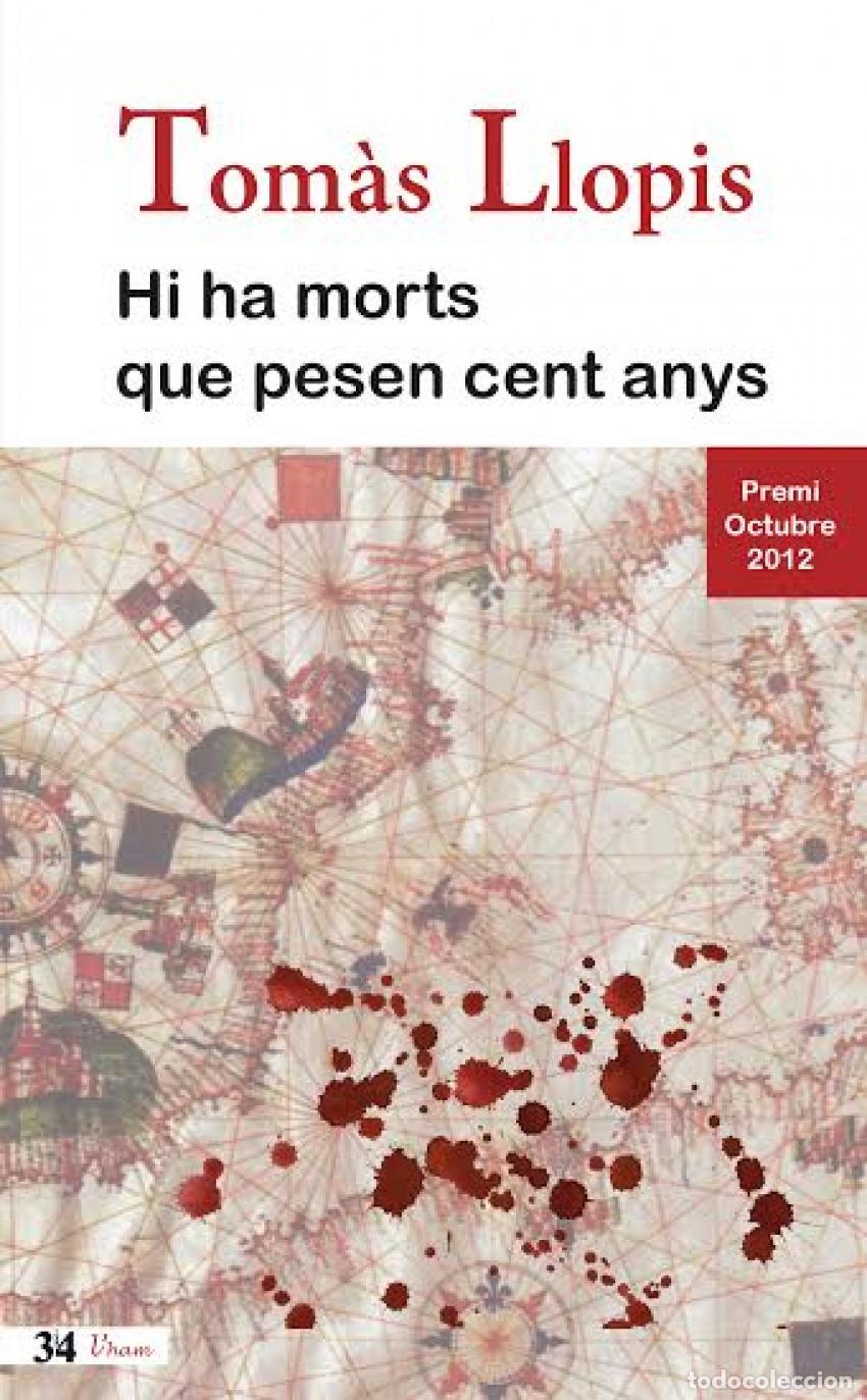 Livres: HI HA MORTS QUE PESEN CENT ANYS - Llopis, Tomas