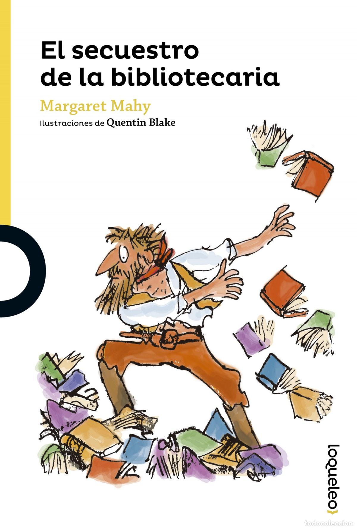 Livres: EL SECUESTRO DE LA BIBLIOTECARIA - Mahy, Margaret