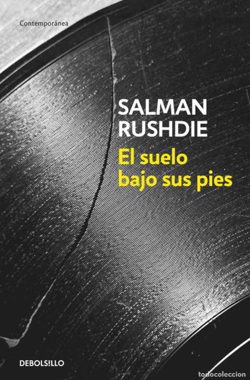 Libros: EL SUELO BAJO SUS PIES - Rushdie, Salman