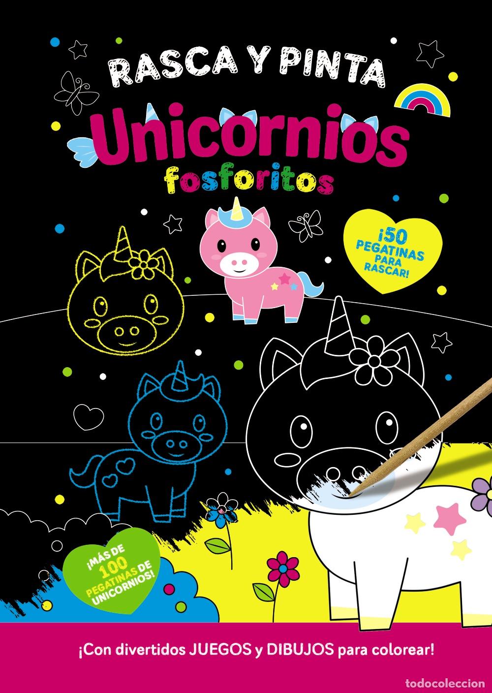 Libros: RASCA Y PINTA UNICORNIOS FOSFORITOS - AA.VV. Traducci&oacute;n: Vivero Rodr&iacute;guez, Roberto