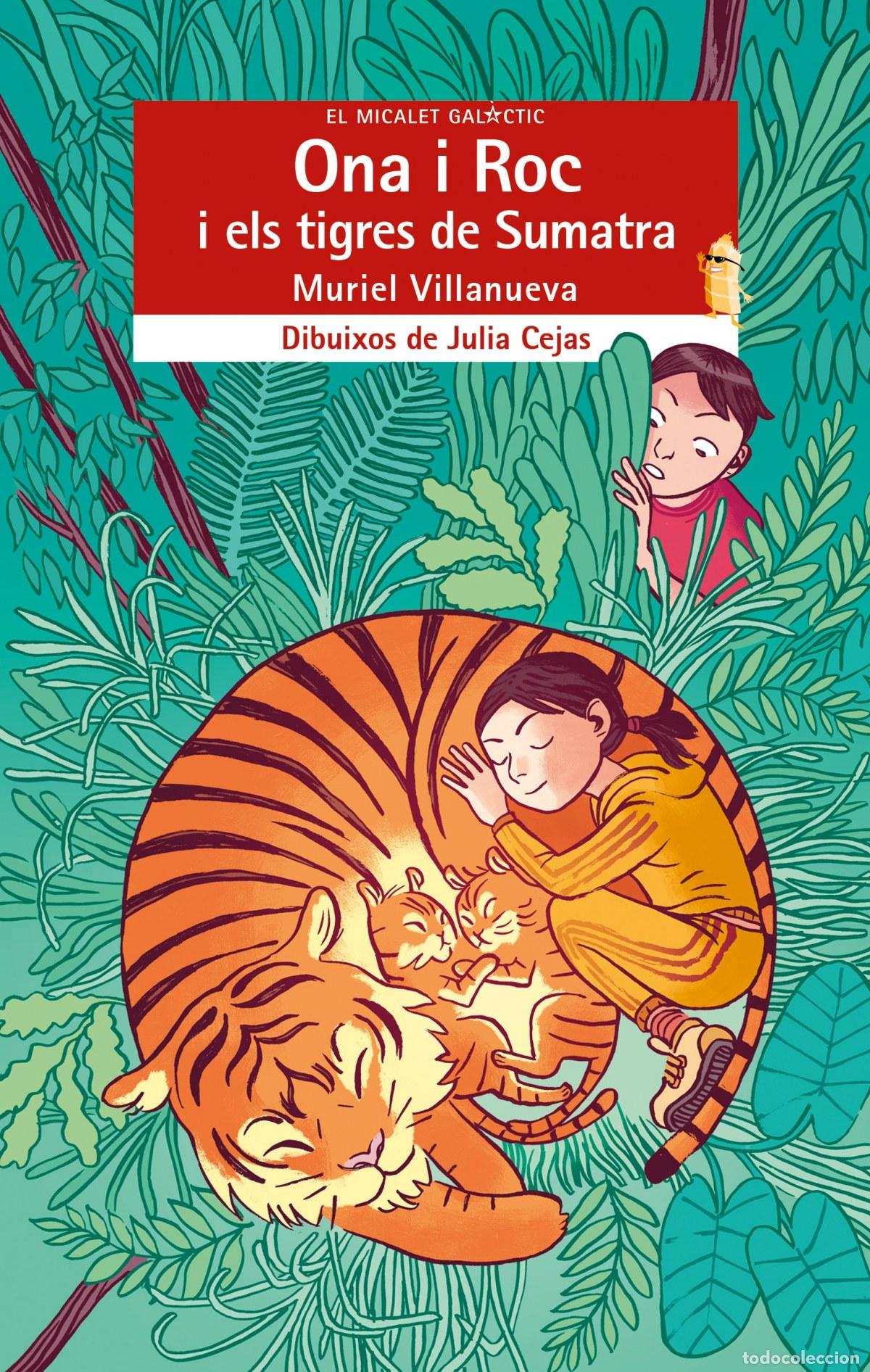 Libros: ONA I ROC I ESL TIGRES DE SUMATRA - Villanueva I Perarnau, Muriel