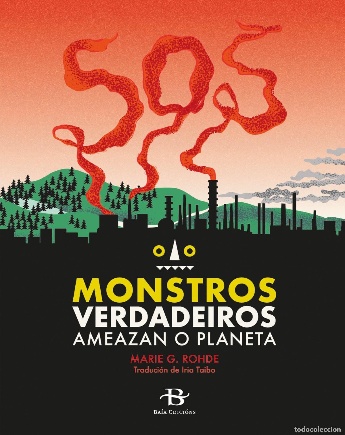 Libros: SOS MONSTROS VERDADEIROS AMEAZAN O PLANETA - G Rohde, Marie