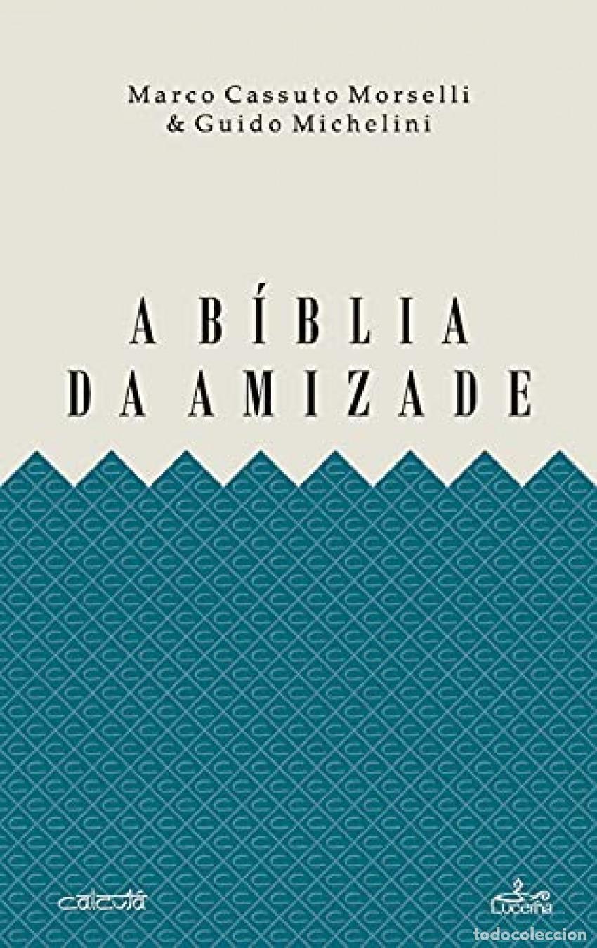 Libros: A BIBLIA DA AMIZADE - Cassuto Morselli, M