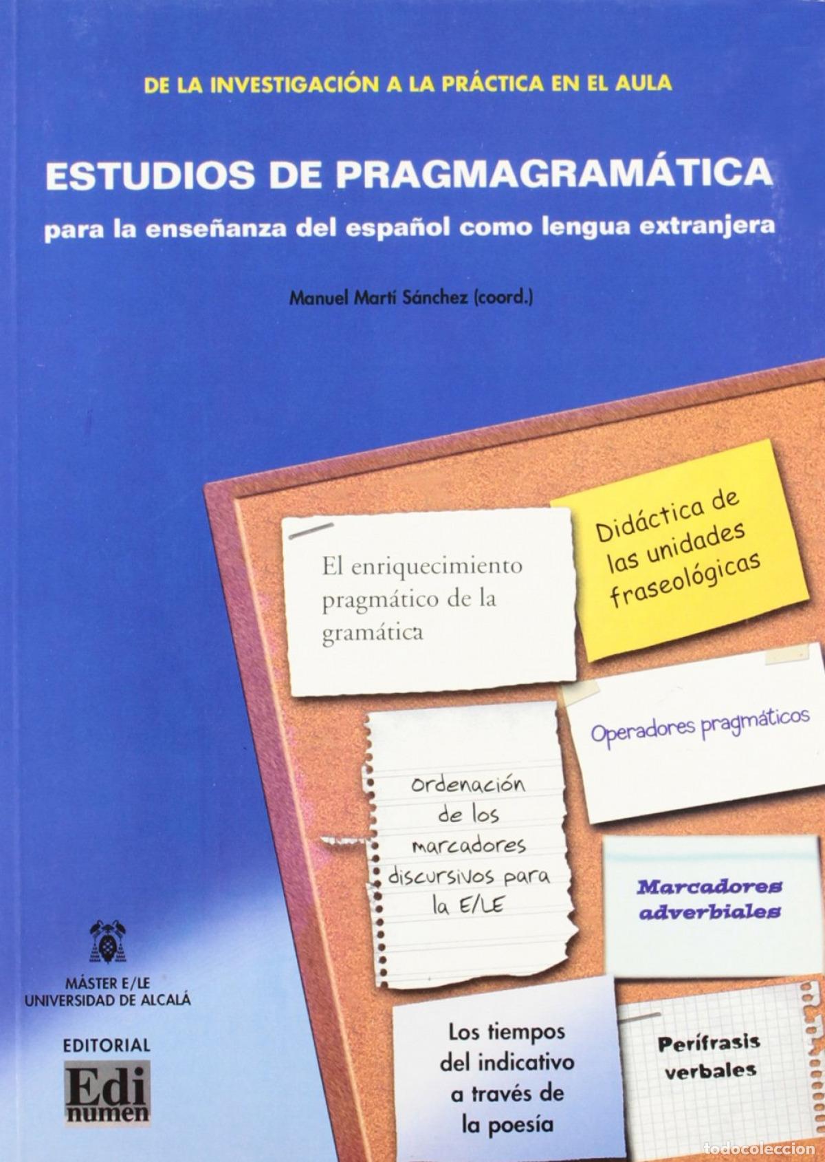 Libros: ESTUDIOS DE PRAGMAGRAM&Aacute;TICA PARA LA ENSE&Ntilde;ANZA DEL ESPA&Ntilde;OL COMO LENGUA EXTRANJERA - Mart&iacute; S&aacute;nchez, Ma
