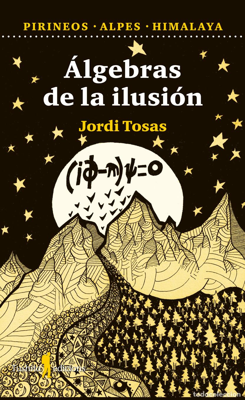 Libri: ALGEBRAS DE LA ILUSION - PIRIN - TOSAS, JORDI