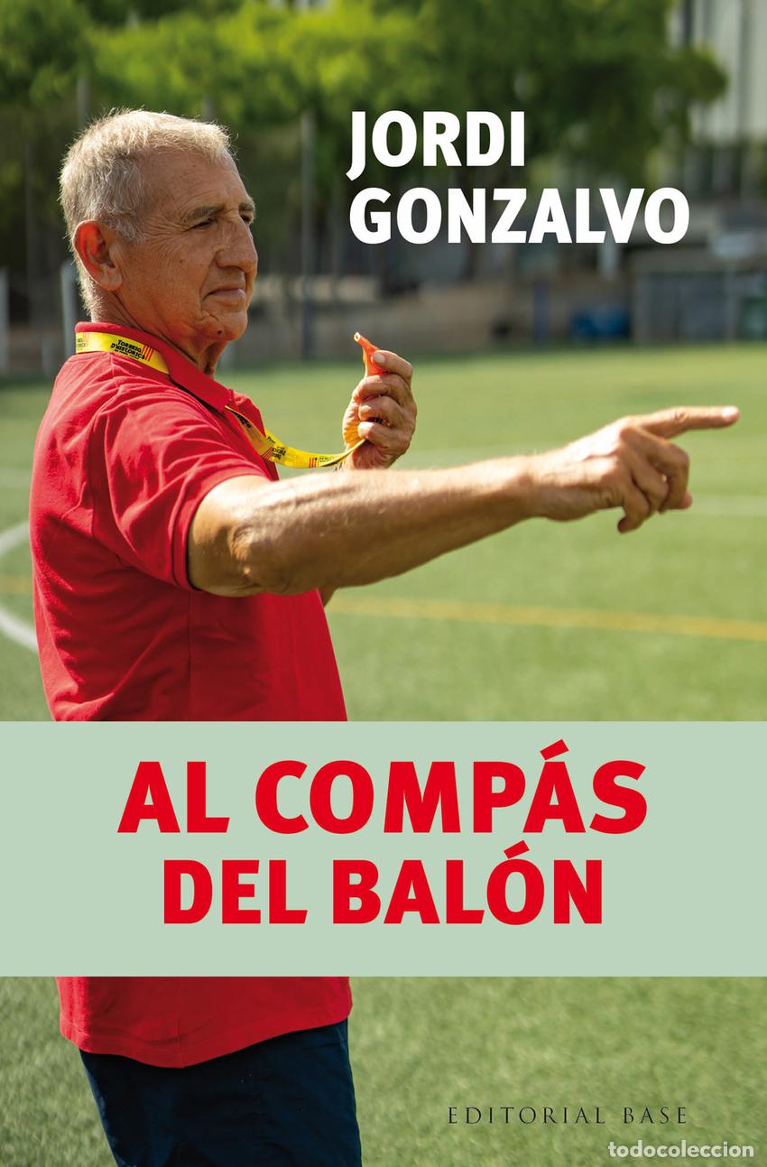Libros: AL COMP&Aacute;S DEL BAL&Oacute;N - Jordi Gonzalvo Sol&agrave;