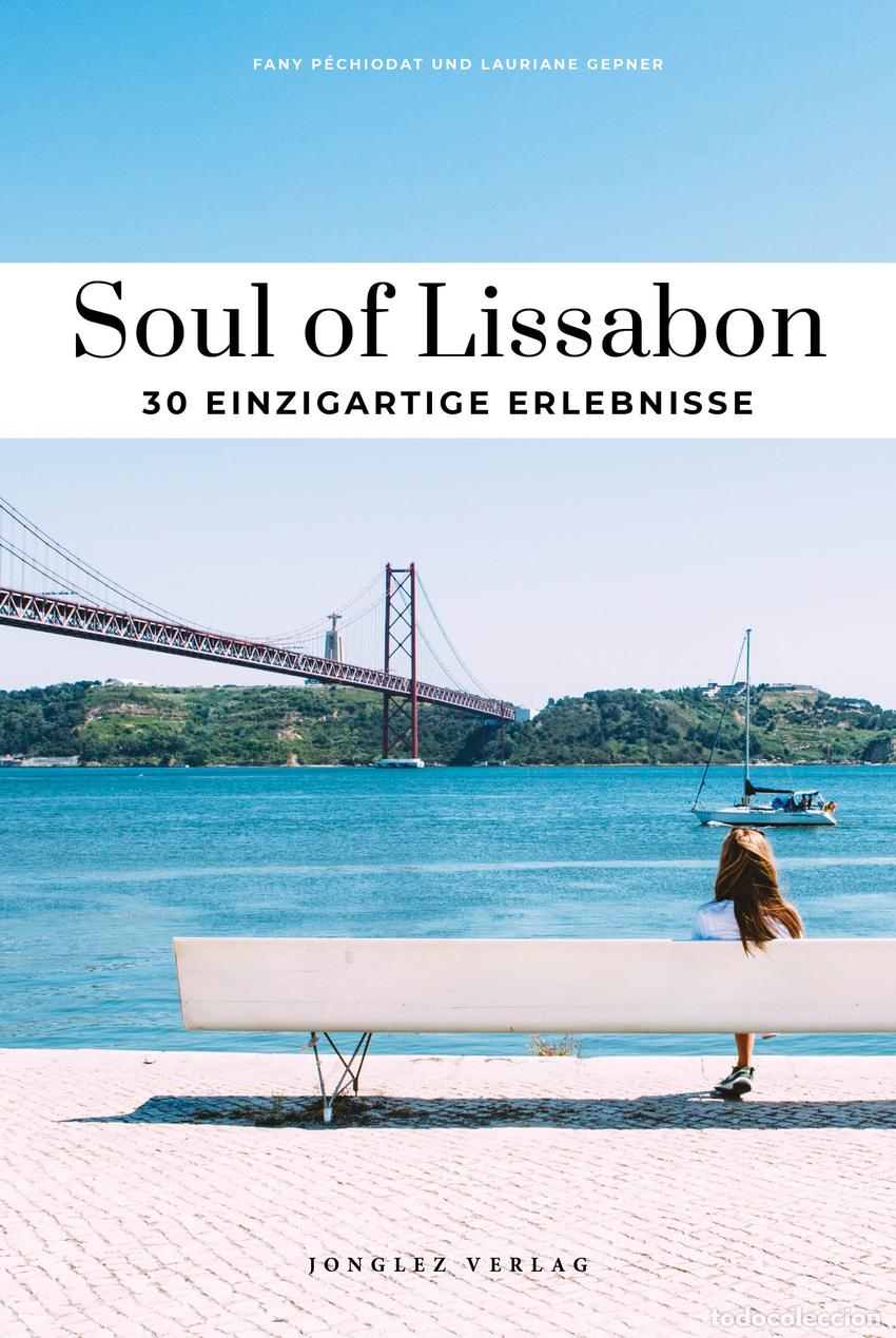 Libros: SOUL OF LISSABON:30 EINZIGARTIGE ERLEBNISSE - P&eacute;chiodat, fANY