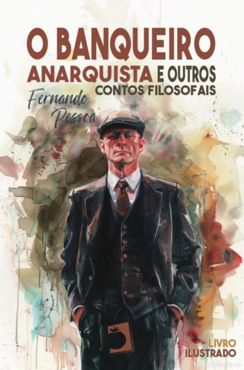 Libros: O BANQUEIRO ANARQUISTA - Pessoa, fernando