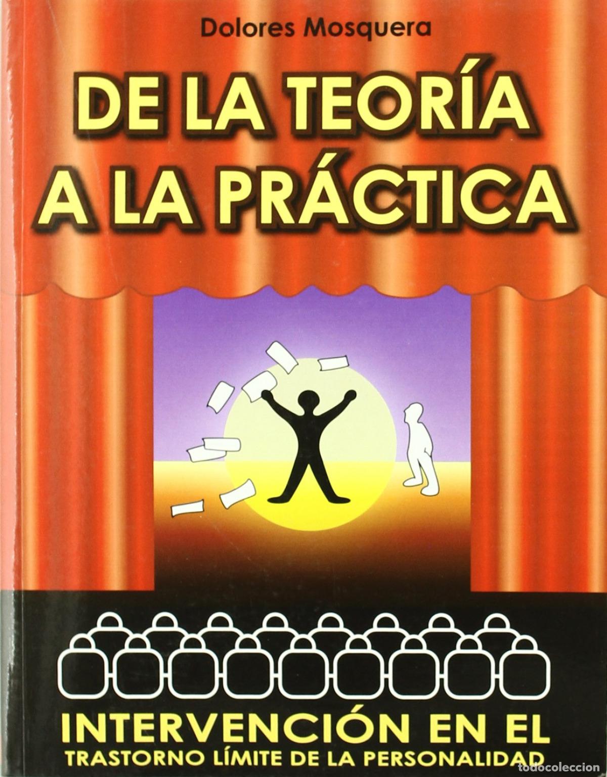 Libros: DE LA TEOR&Iacute;A A LA PR&Aacute;CTICA - Mosquera Barral, Dolores