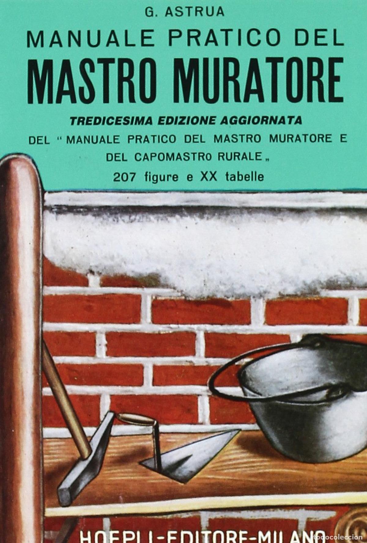 Libros: MANUALE PRATICO DEL MASTRO MURATORE - Giuseppe, Astrua