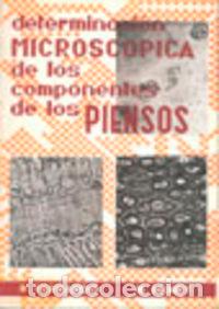 Libros: DETERMINACI&Oacute;N MICROSC&Oacute;PICA DE LOS COMPONENTES DE LOS PIENSOS - Ferrando, R