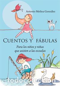 Livres: CUENTOS Y F&Aacute;BULAS - Molina Gonz&aacute;lez, Antonio