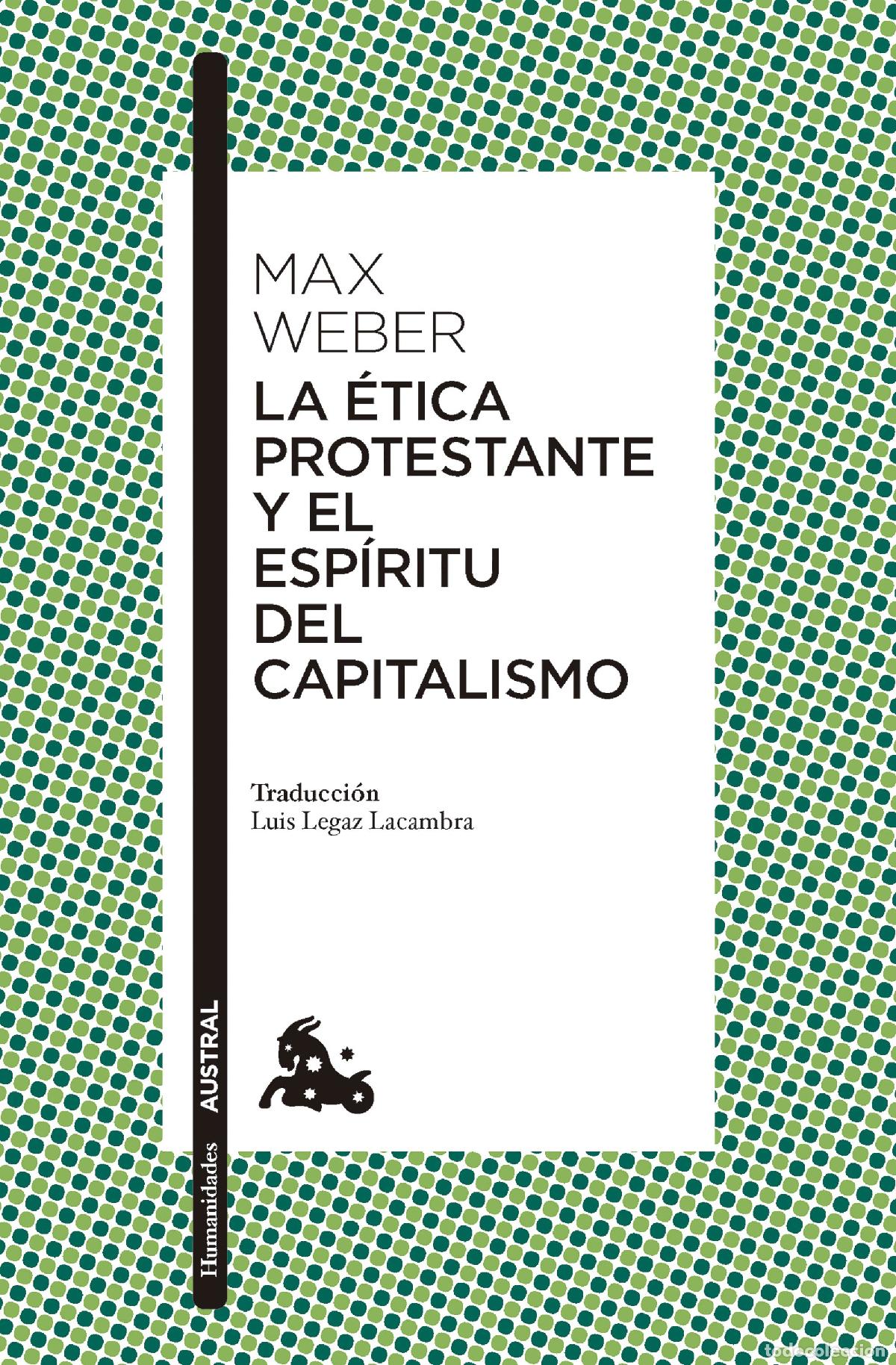 Livres: LA &Eacute;TICA PROTESTANTE Y EL ESP&Iacute;RITU DEL CAPITALISMO - WEBER, MAX