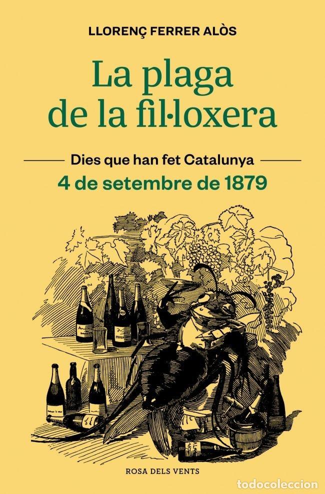 Livres: LA PLAGA DE LA FILLOXERA - LLOREN&Ccedil; FERRER AL&Atilde;S