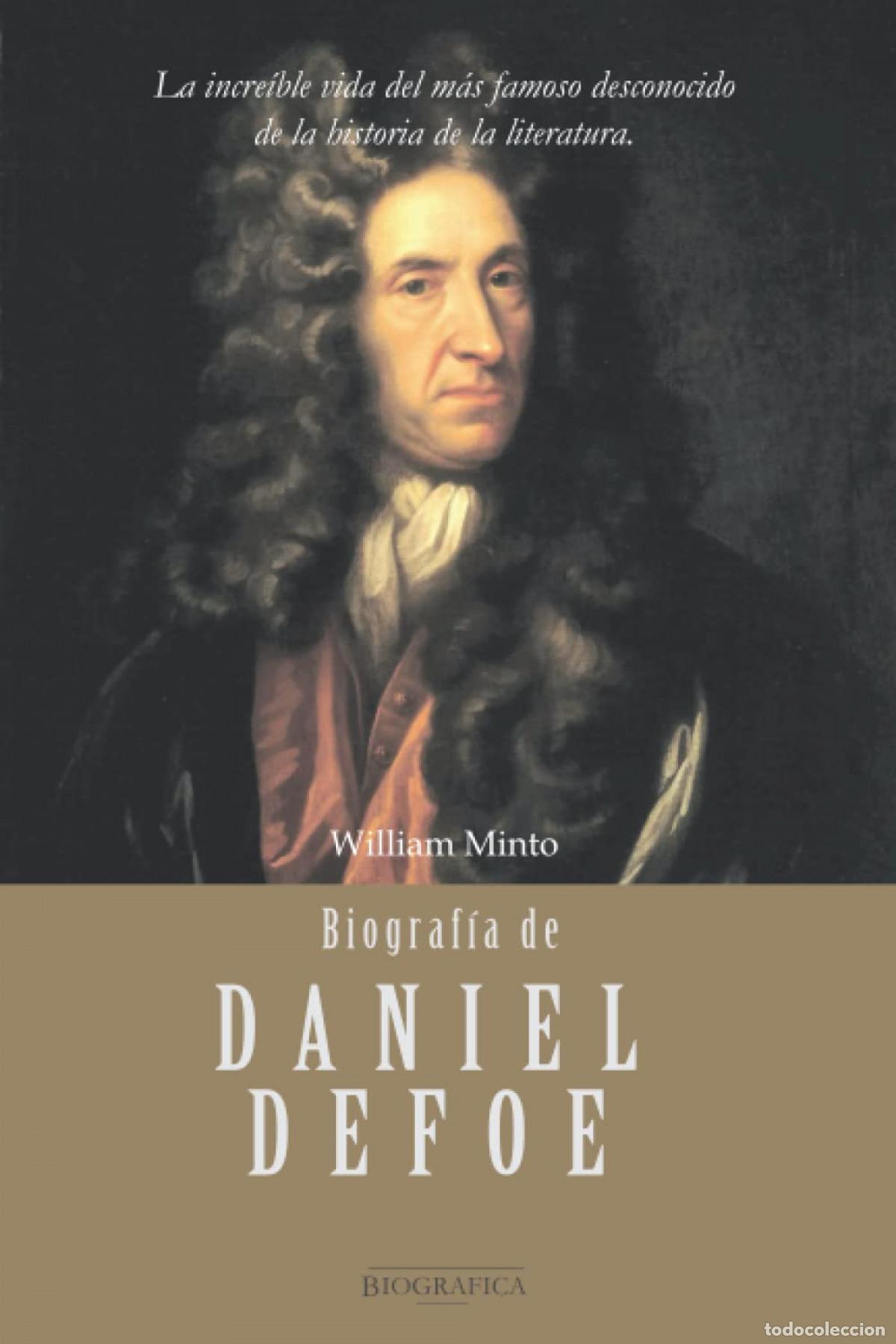 Livres: BIOGRAF&Iacute;A DE DANIEL DEFOE - MINTO, WILLIAM