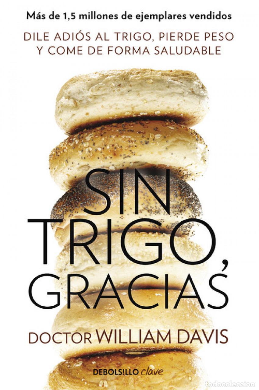 Livres: SIN TRIGO, GRACIAS - Davis, William