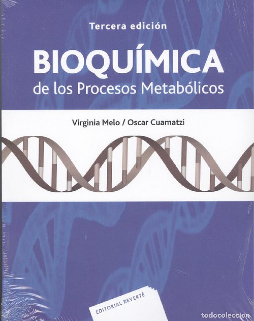 books: BIOQU&Iacute;MICA DE LOS PROCESOS METABOLICOS - Melo, Virginia