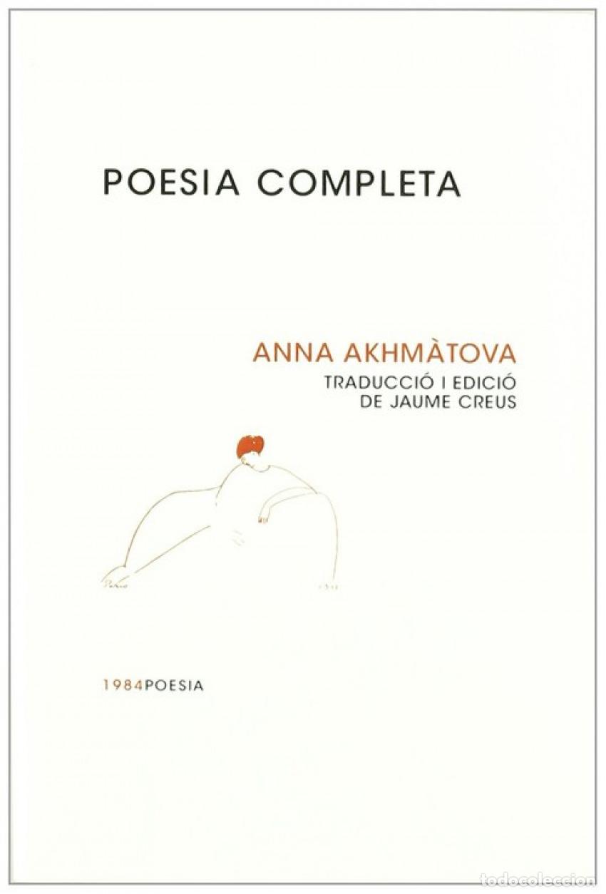 Libros: POESIA COMPLETA - Akhm&agrave;tova, Anna