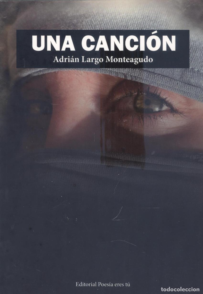 Livres: UNA CANCI&Oacute;N - LARGO MONTEAGUDO, ADRI&Aacute;N
