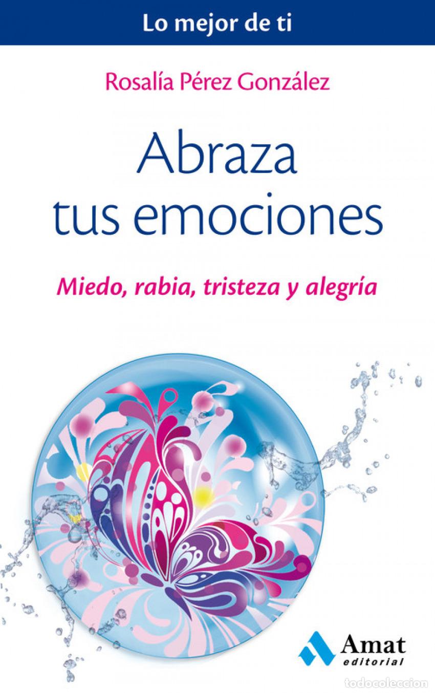 Livres: ABRAZA TUS EMOCIONES - P&eacute;rez Gonz&aacute;lez, Rosalia