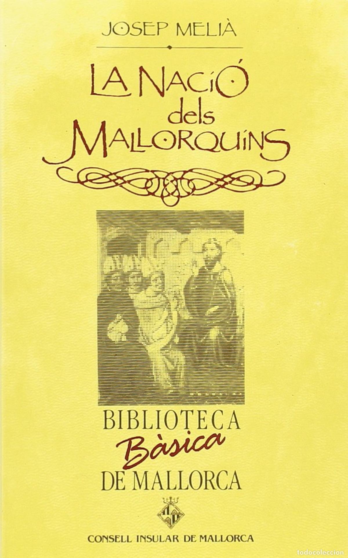 Livres: LA NACIO DELS MALLORQUINS (BBM) - Melia, Josep