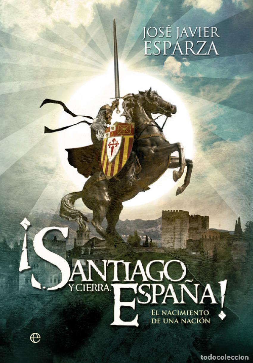 books: &iexcl;SANTIAGO Y CIERRA ESPA&Ntilde;A! - Esparza, Jose J