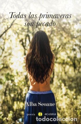 B&uuml;cher: TODAS LAS PRIMAVERAS SON PECADO - SEOANE CEGARRA, ALBA