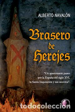 Libros: BRASERO DE HEREJES - Naval&oacute;n Mateos, Alberto