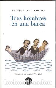 Libri: TRES HOMBRES EN UNA BARCA - Jerome, Jerome K