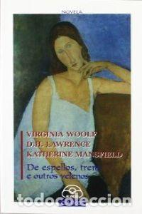 Libri: DE ESPELLOS, TRENS E OUTROS VELENOS - Woolf, Virginia