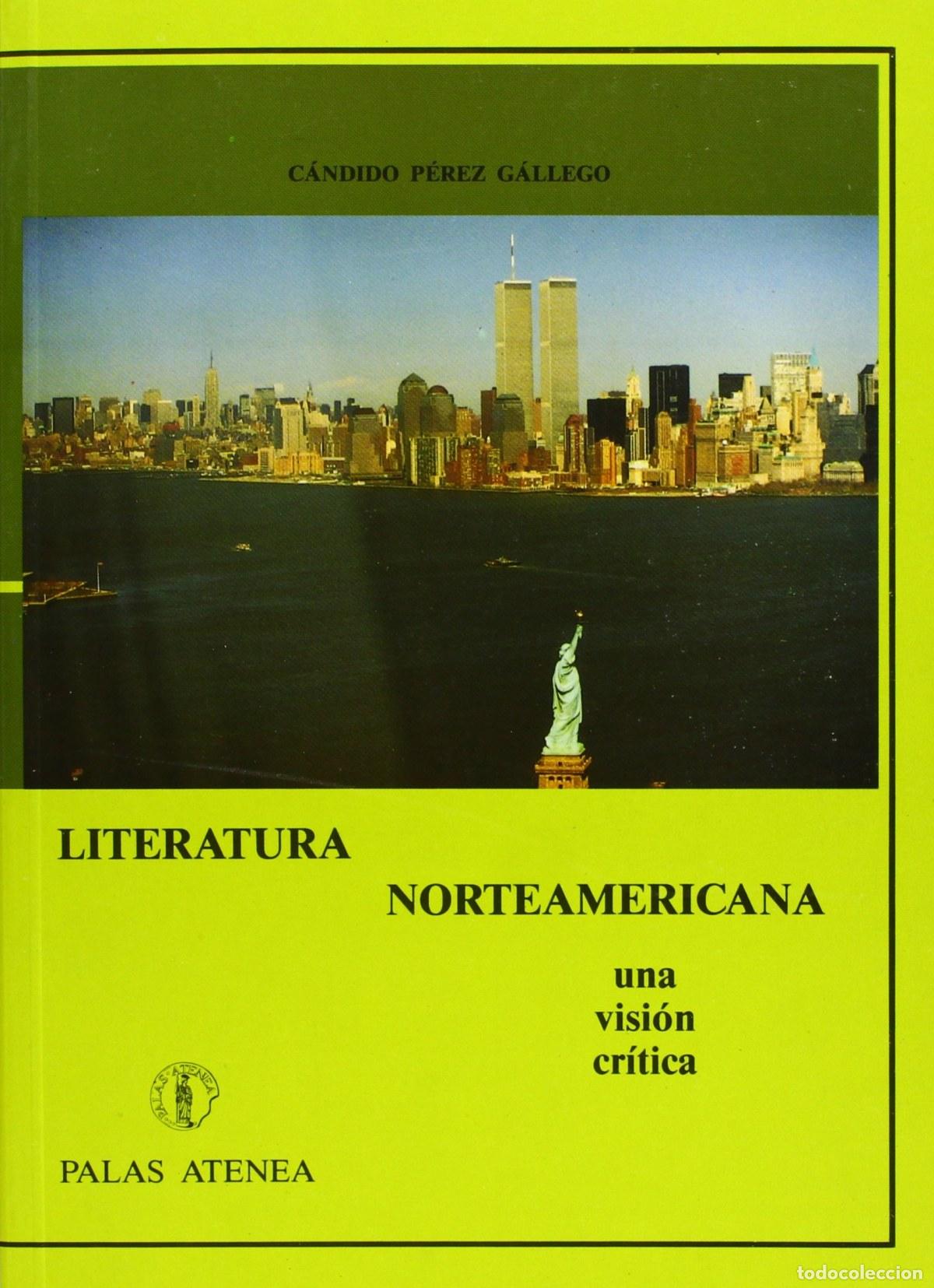 Libri: LITERATURA NORTEAMERICANA, UNA VISION CRITICA - Perez Gallego, Candido