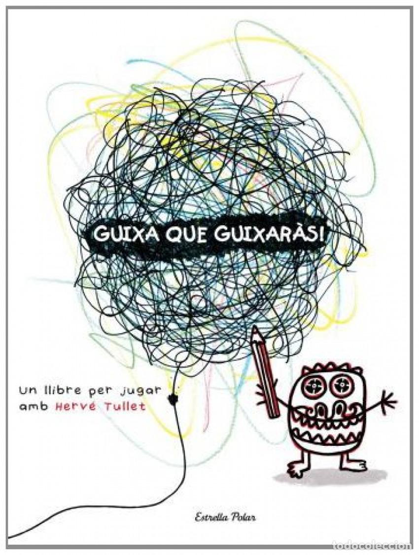 Libros: GUIXA QUE GUIXAR&Agrave;S - Herv&eacute; Tullet