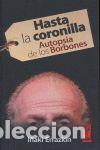 Libros: HASTA LA CORONILLA AUTOPSIA DE LOS BORBONES - ERRAZKIN ALVAREZ, I&Ntilde;AKI