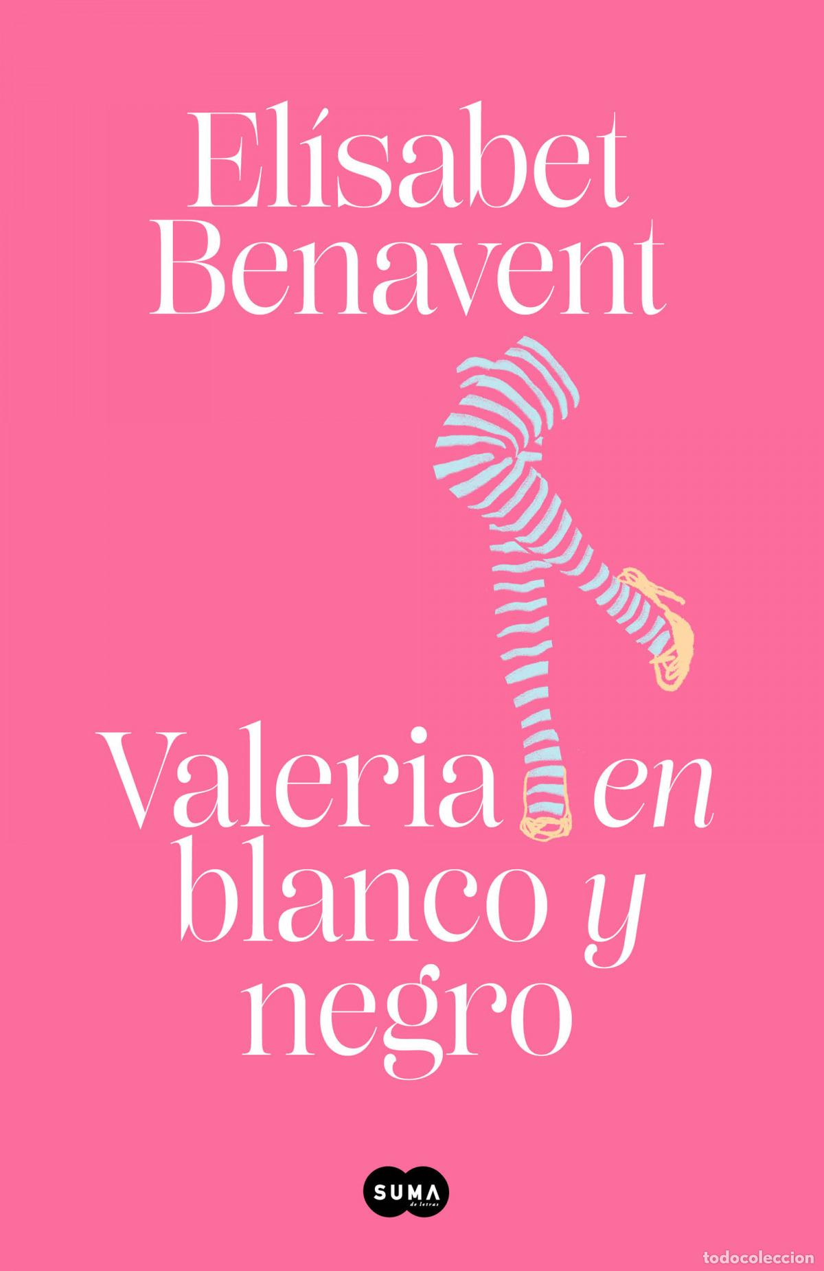 Libros: VALERIA EN BLANCO Y NEGRO (SAGA VALERIA 3) - Benavent, El&iacute;sabet