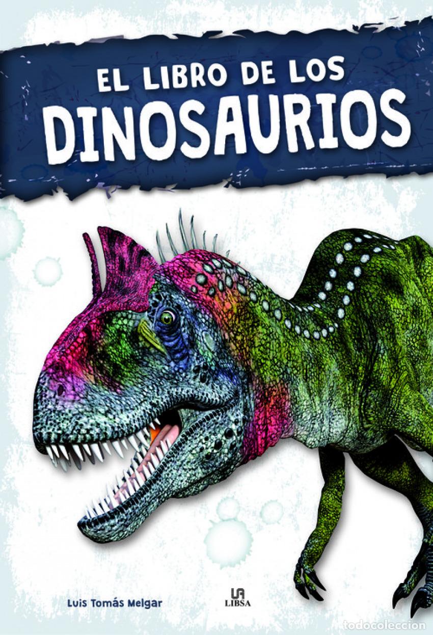 Libros: EL LIBRO DE LOS DINOSAURIOS - Melgar, Luis Tom&aacute;s