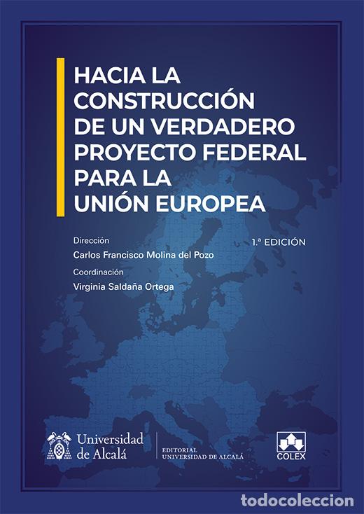 Libros: HACIA LA CONSTRUCCI&Oacute;N DE UN VERDADERO PROYECTO FEDERAL PARA LA UNI&Oacute;N EUROPEA - Molina del Pozo, Carl