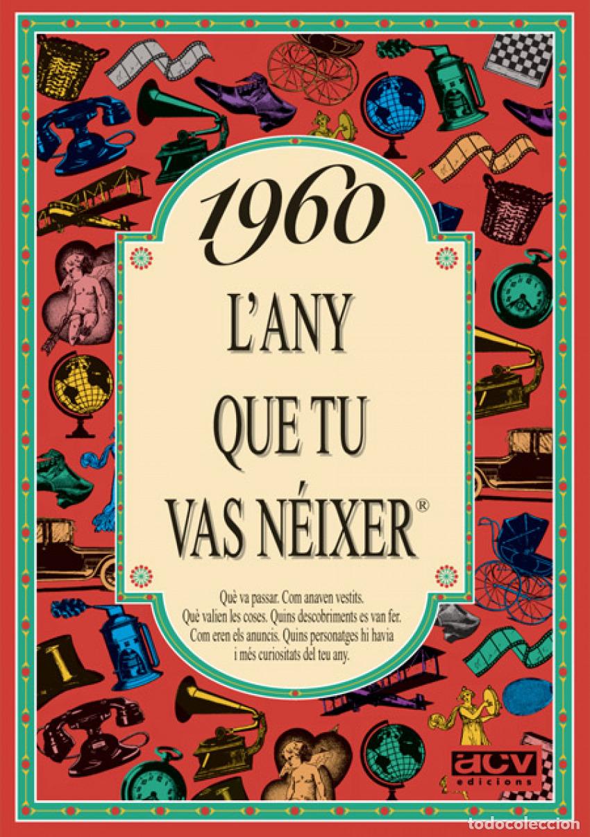 Livres: 1960.L'ANY QUE TU VAS A N&Eacute;IXER - AA.VV.