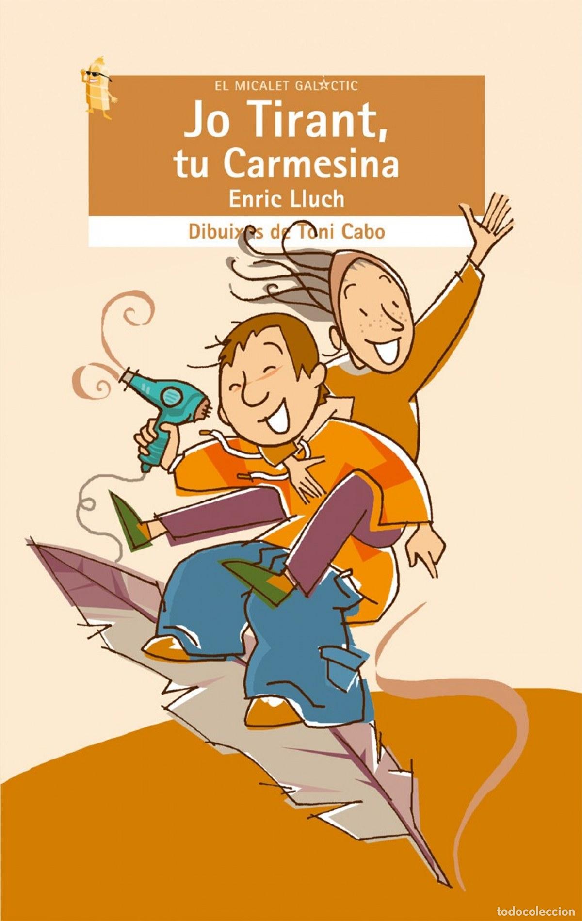 Livres: JO TIRANT, TU CARMESINA - Lluch Girb&eacute;s, Enric