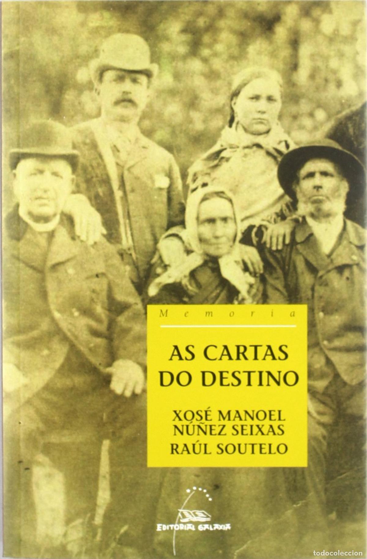 Libros: AS CARTAS DO DESTINO. - N&uacute;&ntilde;ez Seixas, Xos&eacute; Manuel