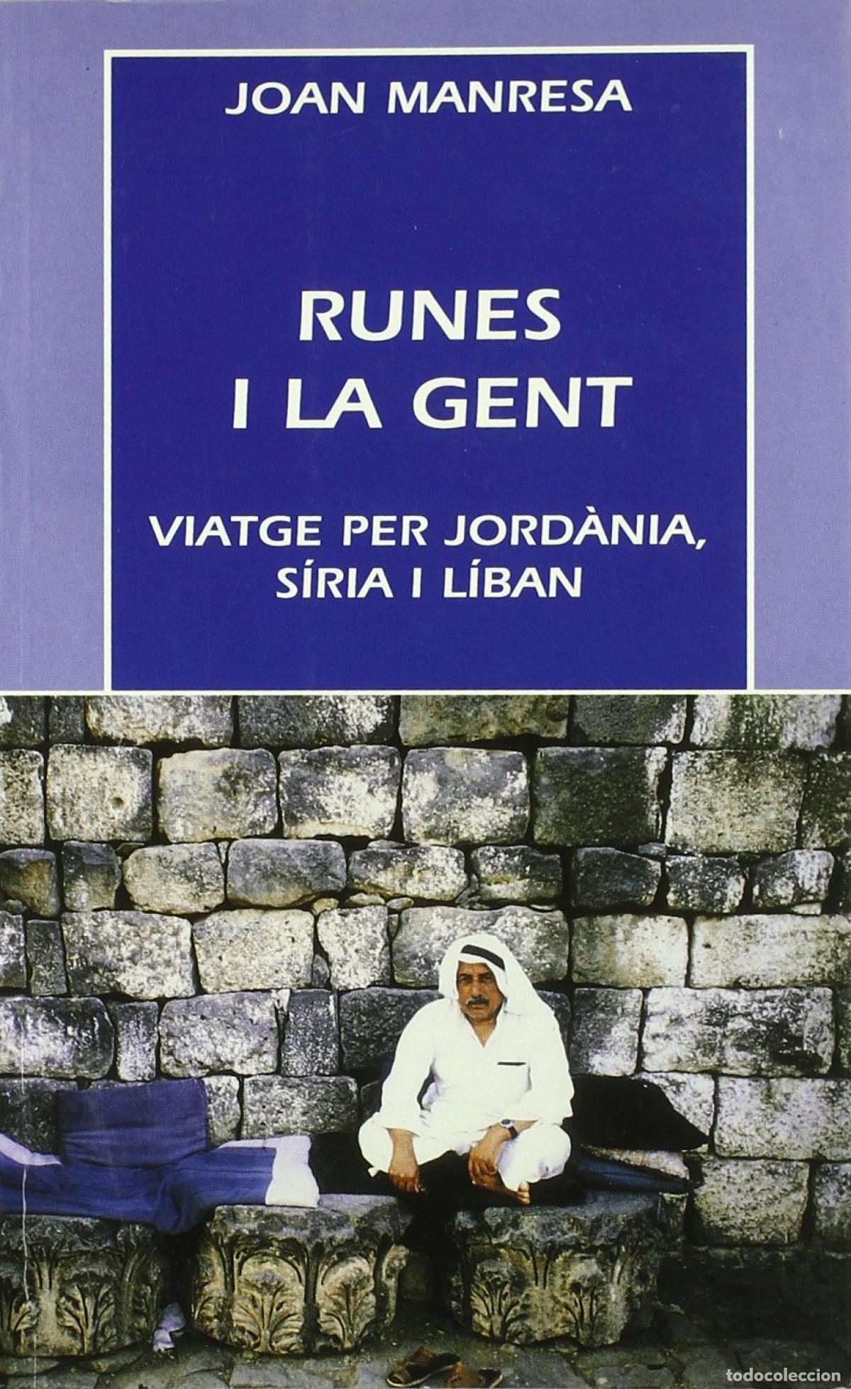 Libros: RUNES I LA GENT.VIATGE PER JORDANIA,SIRI - Manresa, Joan