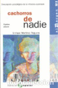 Libros: CACHORROS DE NADIE AL MARGEN - MARTINEZ REGUERA, ENRIQUE