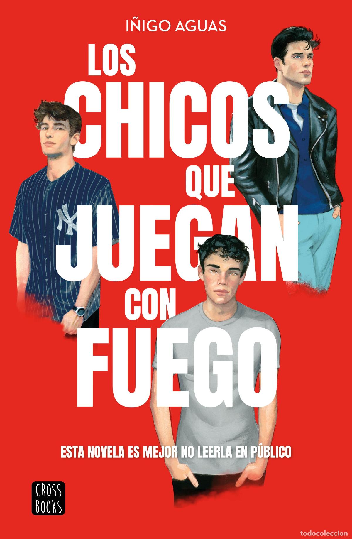 Libri: LOS CHICOS QUE JUEGAN CON FUEGO - Aguas, I&ntilde;igo