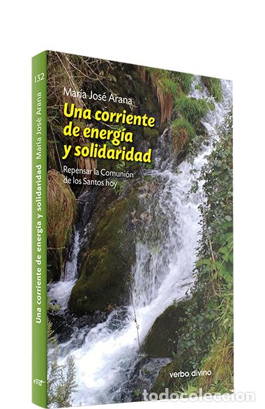 B&uuml;cher: UNA CORRIENTE DE ENERG&Iacute;A Y SOLIDARIDAD - Arana Benito del Valle, Mar&iacute;a Jos&eacute;