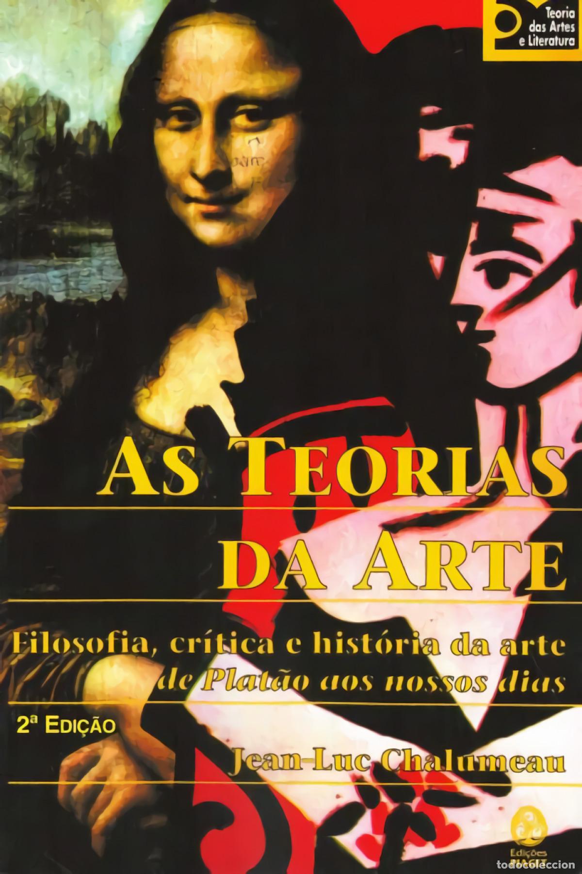 Libri: TEORIAS DA ARTE: FILOSOFIA, CRITICA HISTORIA ARTE - Chalumeau, Jean luc