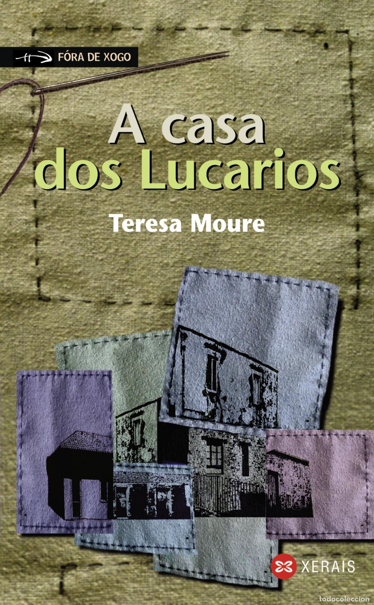 Libri: A CASA DOS LUCARIOS - Moure, Teresa